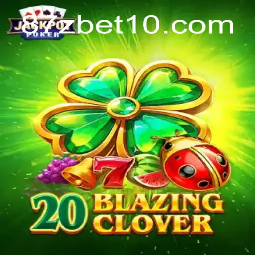 Descubra o Empolgante Mundo do Jogo 20BlazingClover